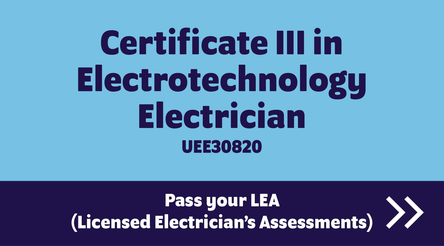 Certificate III in Electrotechnology Electrician > Pass your Licensed Electrician's Assessments