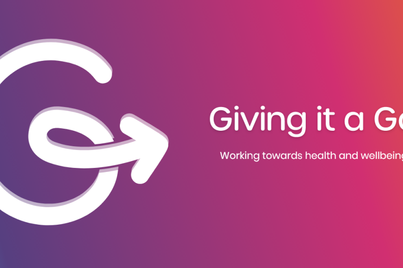  Banner featuring the words: Giving it a go - Working towards health and wellbeing