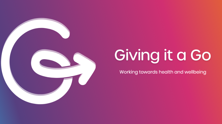 Giving it a go: Working towards health & wellbeing